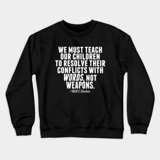 Words Not Weapons Crewneck Sweatshirt